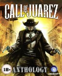 Call of Juarez: Антология (2006-2011)